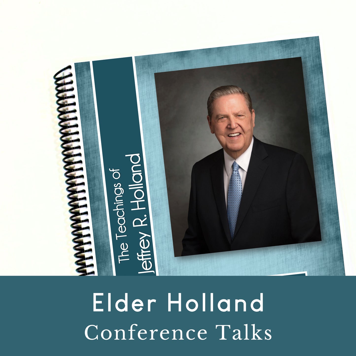 Spiral bound book of all of Elder Holland's talks