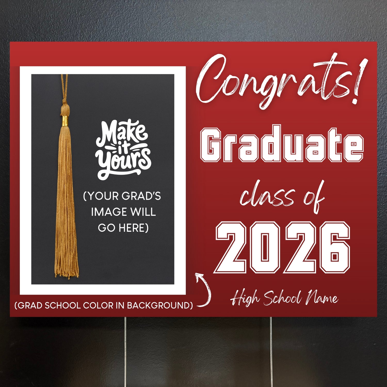 Graduation-themed yard sign with tassel, text 'Congrats! Graduate class of 2026', and customizable area for a grad's image