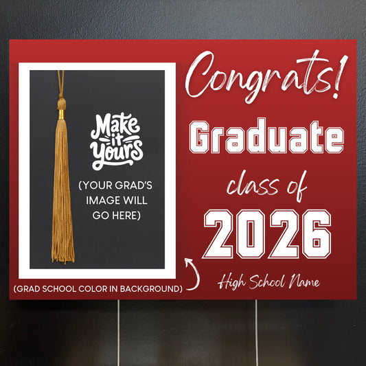 Graduation-themed yard sign with tassel, text 'Congrats! Graduate class of 2026', and customizable area for a grad's image