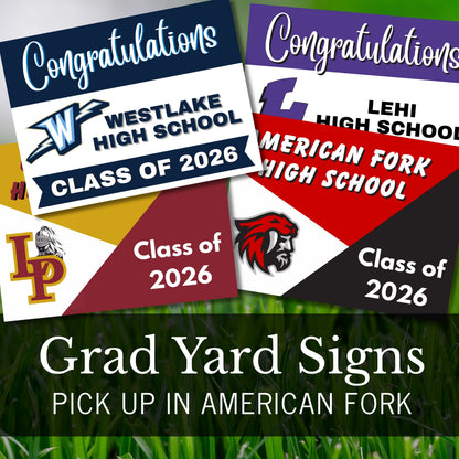 Graduation yard signs for Westlake High School, Lehi High School, and American Fork High School Class of 2026! Available for pick up in American Fork. 