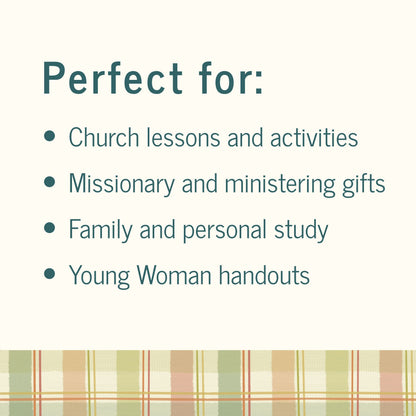 A text-based graphic with the heading 'Perfect for:' and a bulleted list reading 'Church lessons and activities,' 'Missionary and ministering gifts,' 'Family and personal study,' and 'Young Woman handouts.' A plaid stripe pattern appears along the bottom edge on an off-white background.