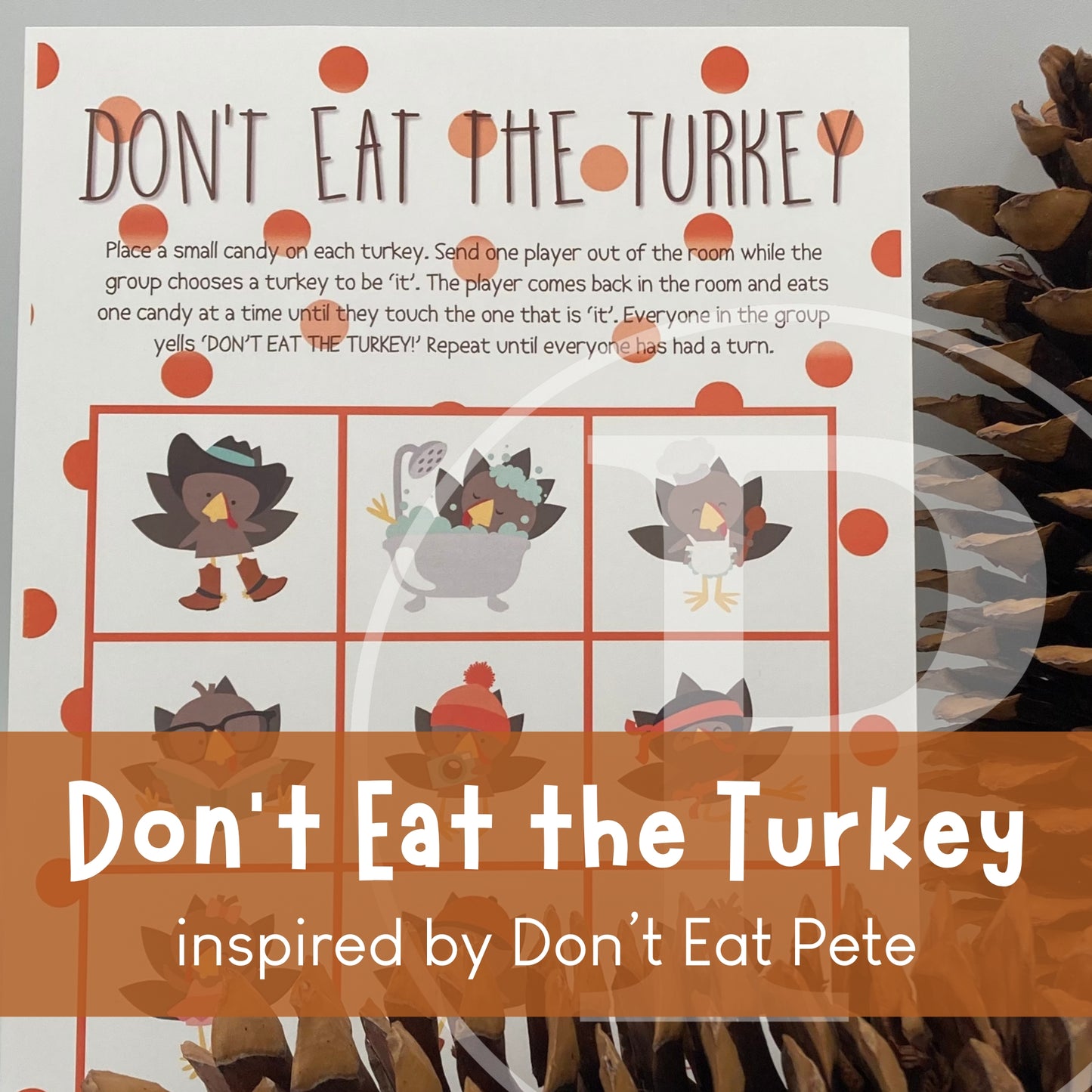 Printology presents Don't Eat the Turkey is a fun Thanksgiving activity with fun turkeys doing different activities! Printed game is available for shipping and pick up! Printable PDF Digital Download is also available! 

gratitude, festive, food, fun! 