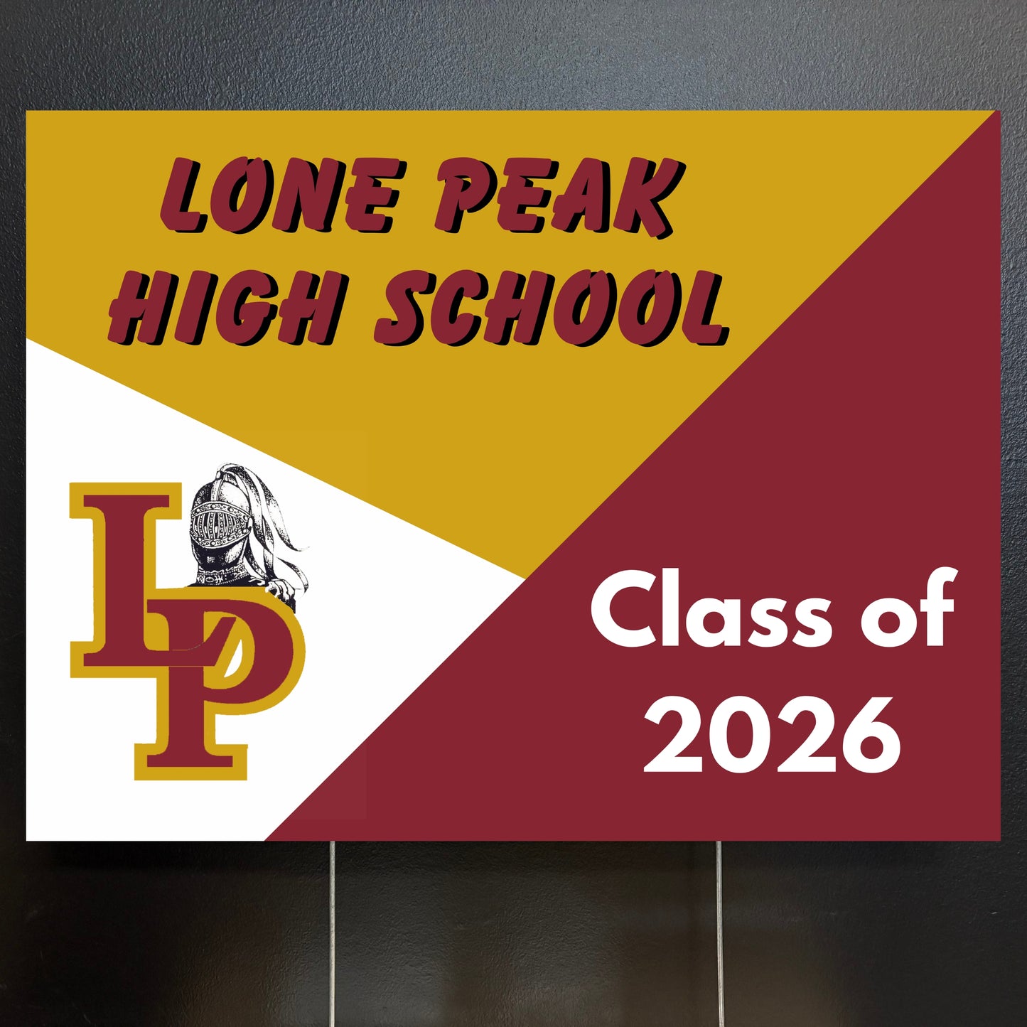 Graduation yard sign for Lone Peak High School Class of 2026 with school logo.