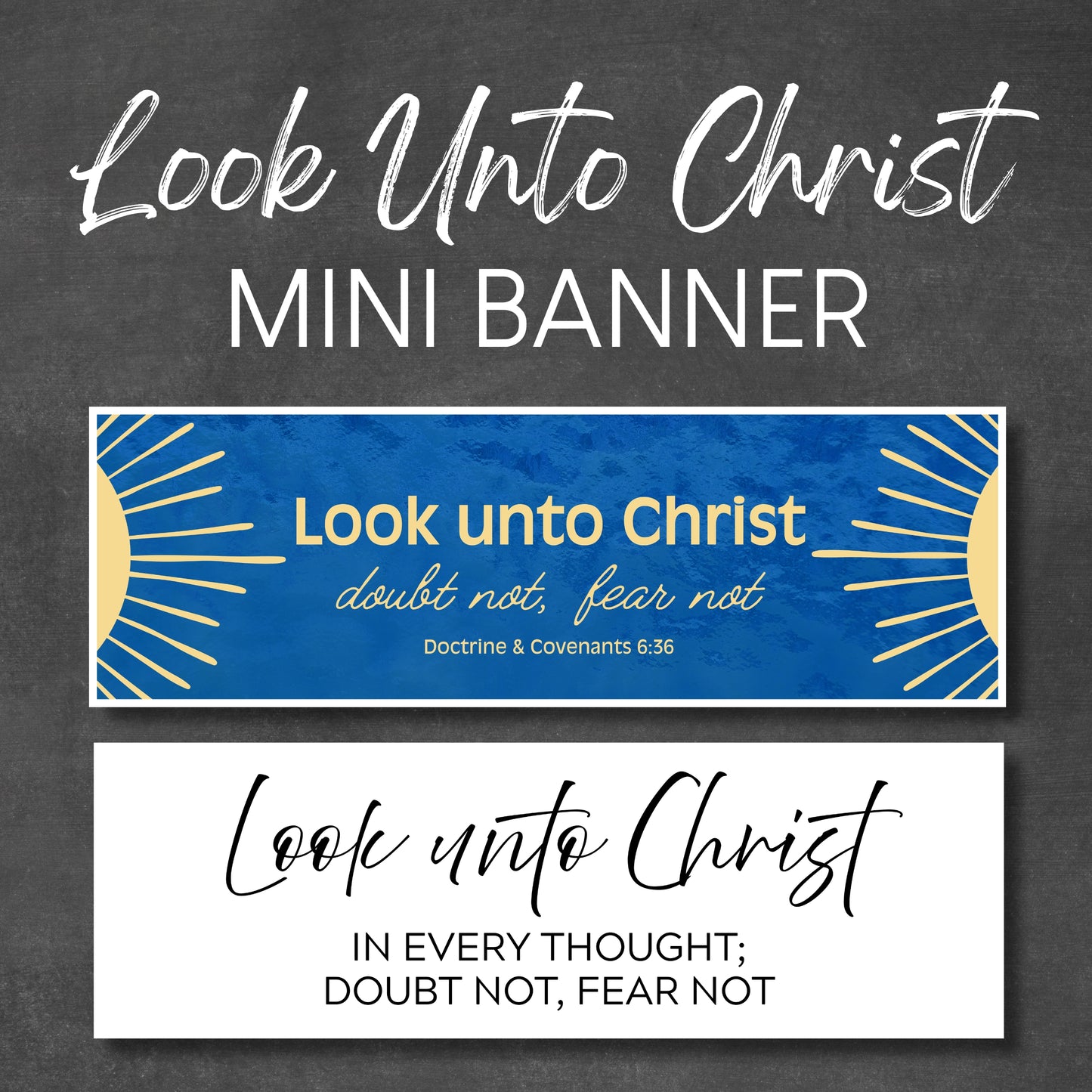 13x40 mini banner over 3 feet wide. Dark Background with colorful "Look Unto Christ" Mini Banner